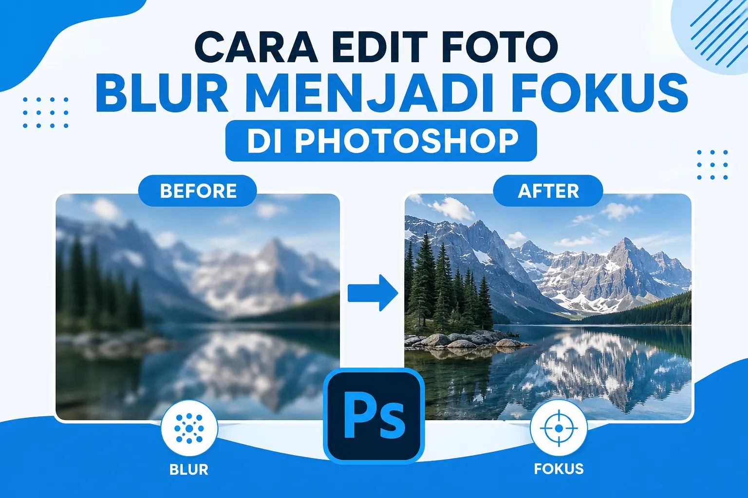 Cara Edit Foto Blur Menjadi Fokus di Photoshop