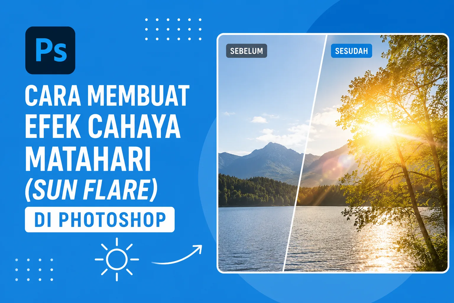 Cara Membuat Efek Cahaya Matahari (Sun Flare) di Photoshop