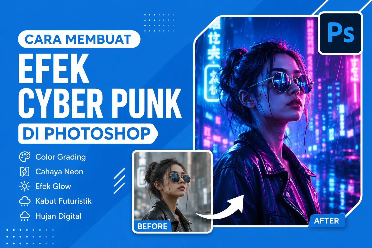 Cara Membuat Efek Cyber Punk di Photoshop