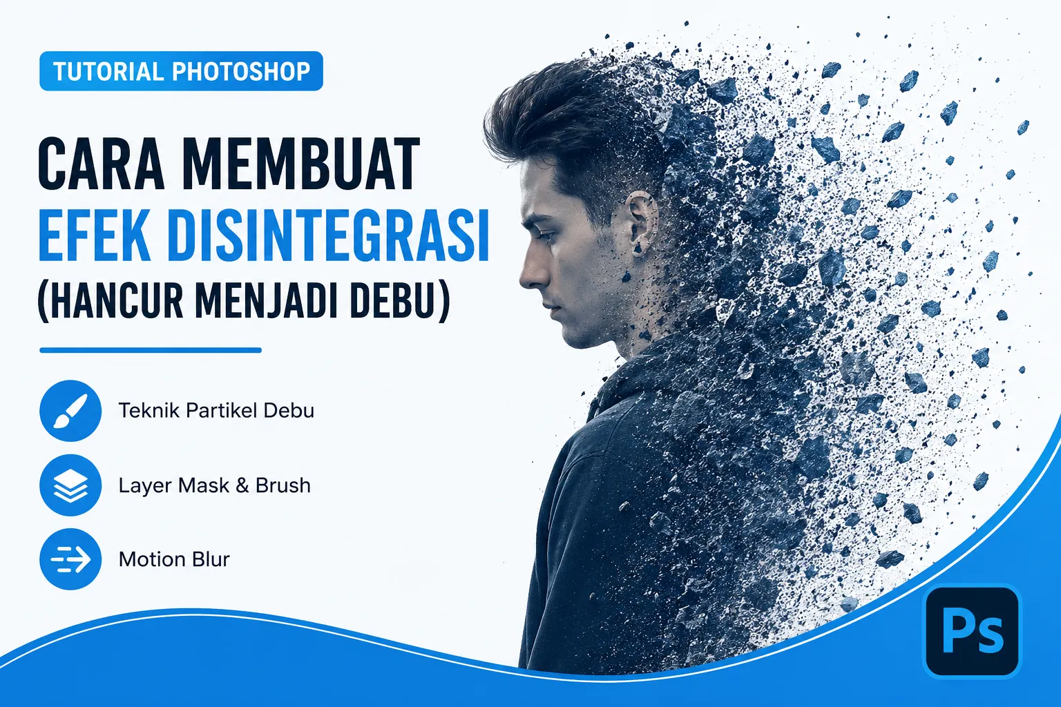 Cara Membuat Efek Disintegrasi (Hancur Menjadi Debu) di Photoshop