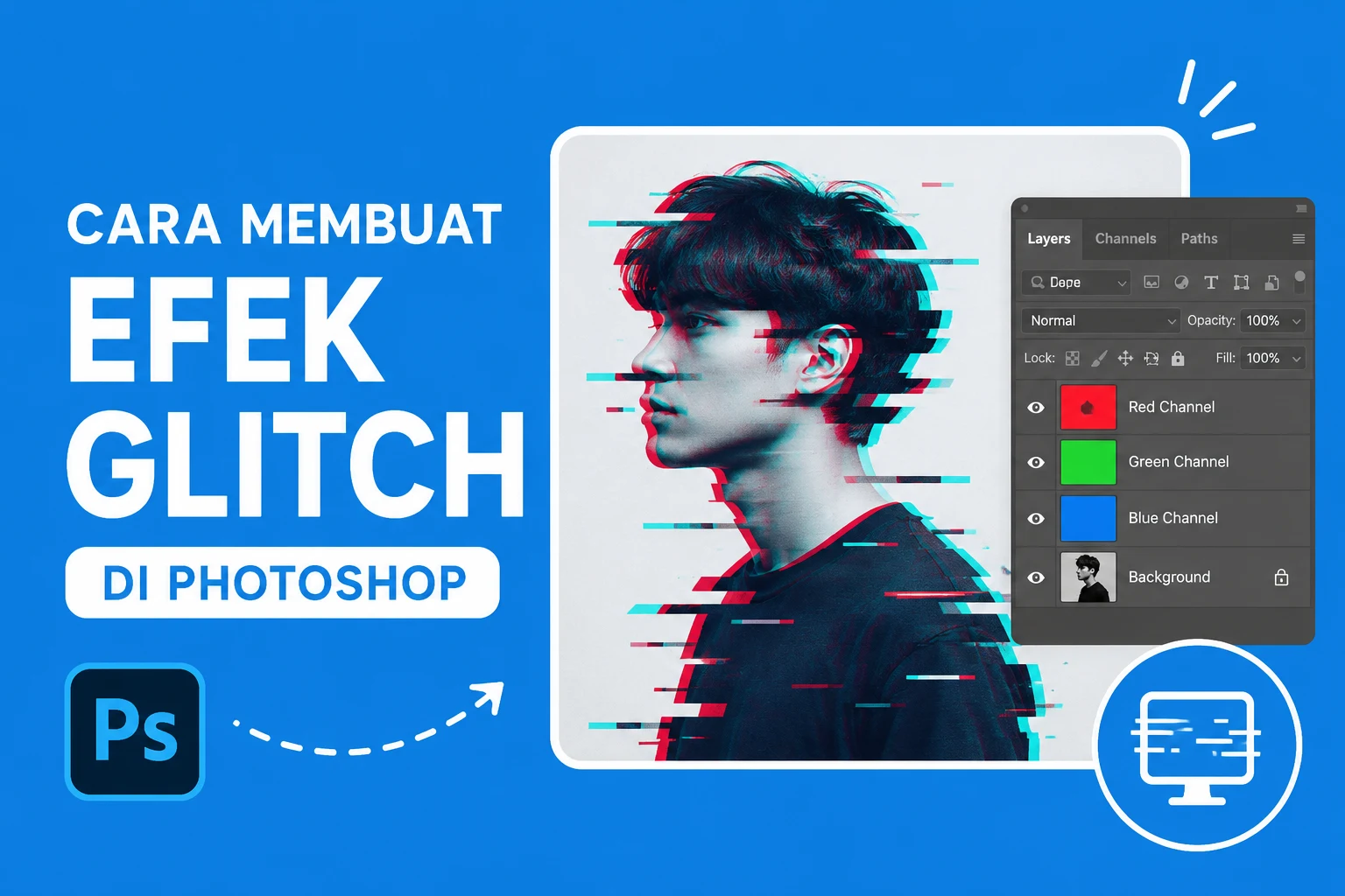 Cara Membuat Efek Glitch di Photoshop