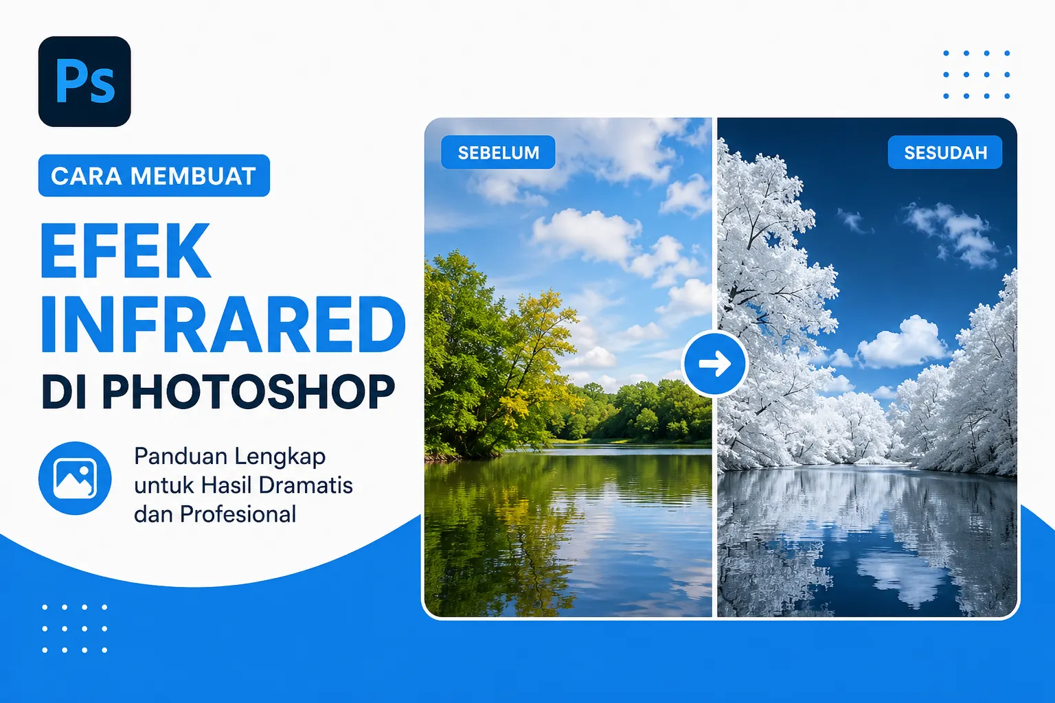 Cara Membuat Efek Infrared di Photoshop