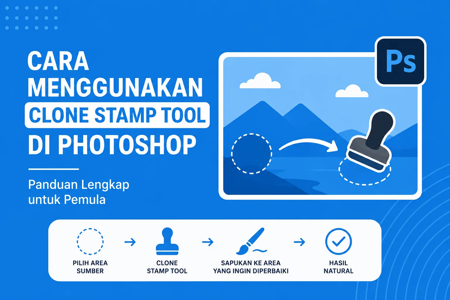 Cara Menggunakan Clone Stamp Tool di Photoshop
