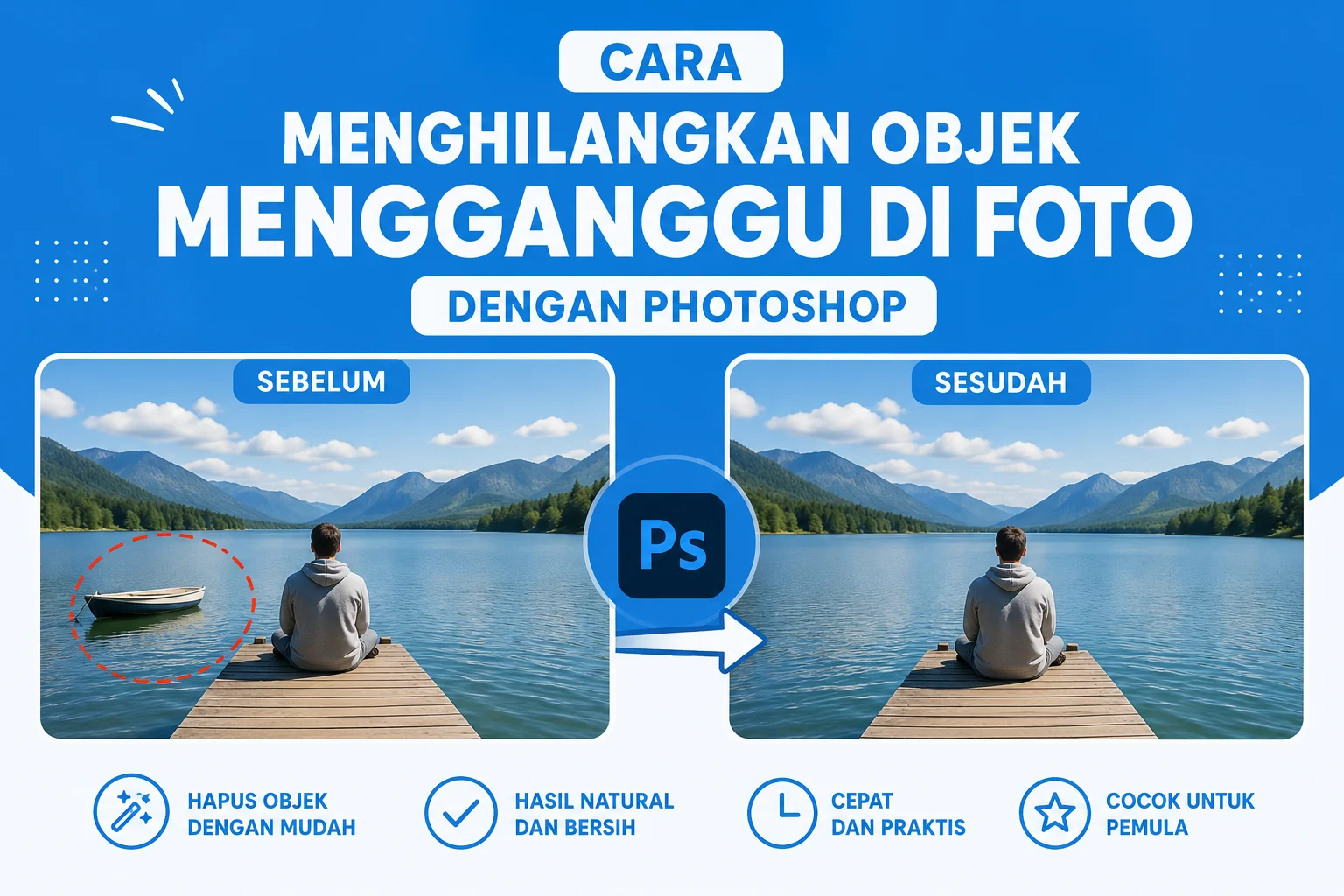 Cara Menghilangkan Objek Mengganggu Foto di Photoshop