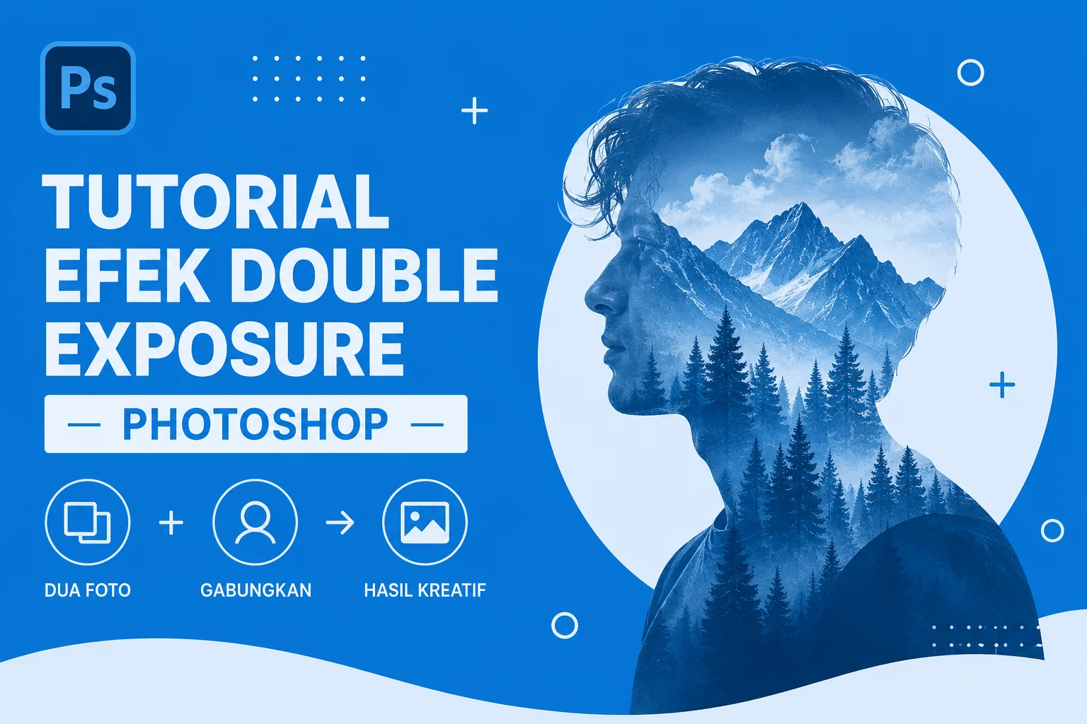 Tutorial Efek Double Exposure Photoshop