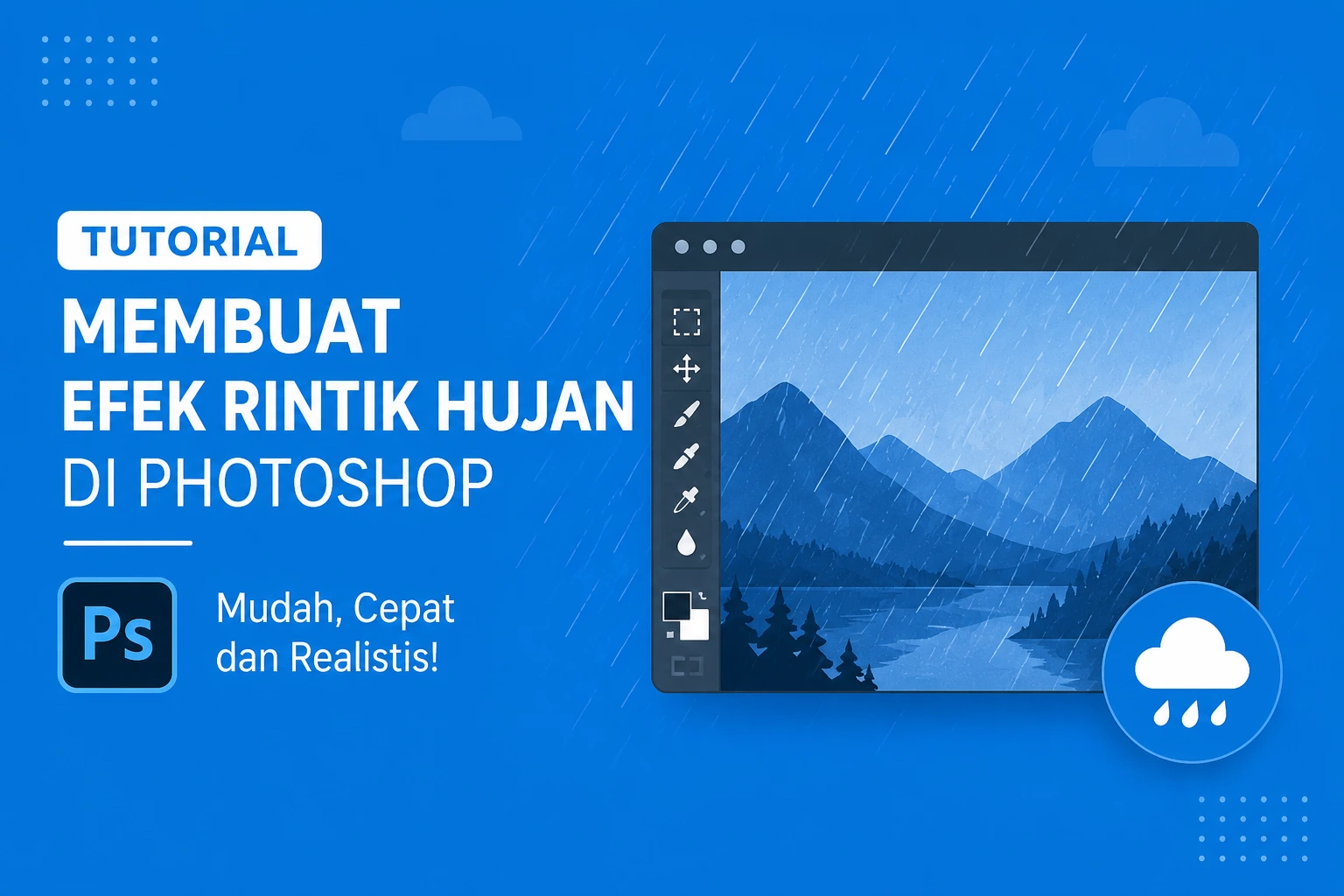 Tutorial Membuat Efek Rintik Hujan di Photoshop